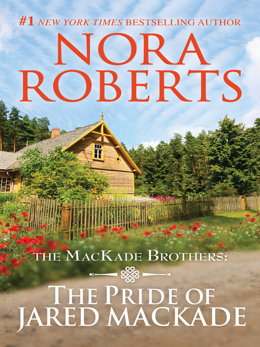 Title details for The Pride of Jared MacKade by Nora Roberts - Wait list